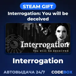 Interrogation: You will be deceived Interrogation | STEAM GIFT | РОССИЯ И ДРУГИЕ РЕГИОНЫ | АВТО 24/7