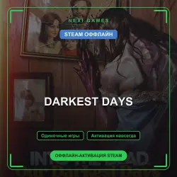 DARKEST DAYS — STEAM OFFLINE account | Single-player