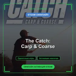 The Catch: Carp &amp; Coarse — STEAM ОФФЛАЙН аккаунт | Одиночная игра