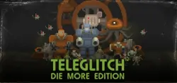 Teleglitch: Die More Edition Steam Key