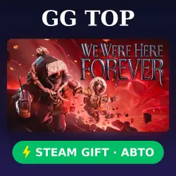 We Were Here Forever | STEAM GIFT РФ/КЗ/УКР АВТО