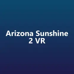 Ключ Arizona Sunshine 2 VR ГЛОБАЛ для Meta Quest