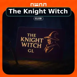 The Knight Witch | GL • Глобал (GLOBAL) [КЛЮЧ]