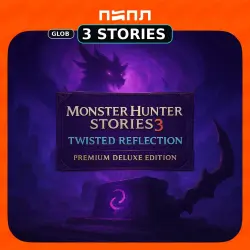 Monster Hunter Stories 3: Twisted Reflection - Premium Deluxe Edition [Steam ROW]