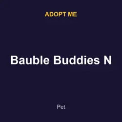 Bauble Buddies N | ADM | Adopt Me — Roblox, лот №215424