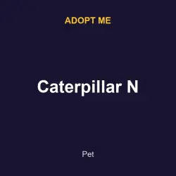 Caterpillar N | ADM | Adopt Me — Roblox, лот №215633