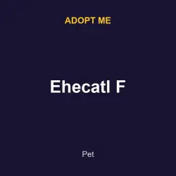 Ehecatl F | ADM | Adopt Me