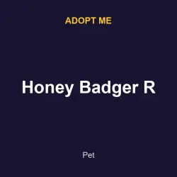 Honey Badger R | ADM | Adopt Me — Roblox, лот №216164
