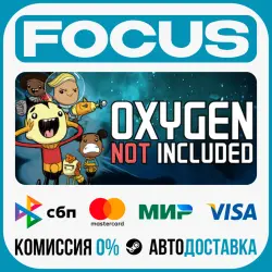 Oxygen Not IncludedSTEAM RU/GLOBAL • AUTO