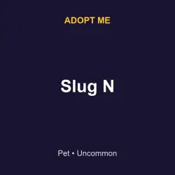 Slug N | ADM | Adopt Me — Roblox, лот №216930