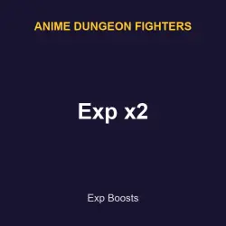 Exp x2 | Anime dungeon fighters | Anime dungeon fighters