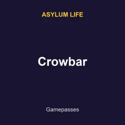 Crowbar | Asylum life | Asylum life