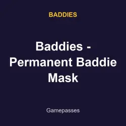 Baddies - Permanent Baddie Mask | Baddies | Baddies