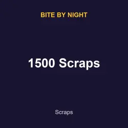 1500 Scraps | Bite by night | Bite by night