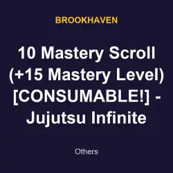 10 Mastery Scroll (+15 Mastery Level) [CONSUMABLE!] - Jujutsu Infinite | Brookhaven | Brookhaven