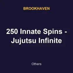 250 Innate Spins - Jujutsu Infinite | Brookhaven | Brookhaven