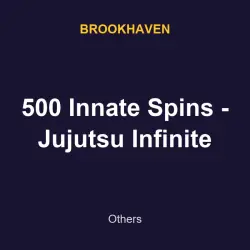 500 Innate Spins - Jujutsu Infinite | Brookhaven | Brookhaven