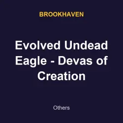 Evolved Undead Eagle - Devas of Creation | Brookhaven | Brookhaven