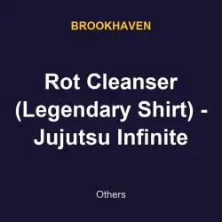 Rot Cleanser (Legendary Shirt) - Jujutsu Infinite | Brookhaven | Brookhaven
