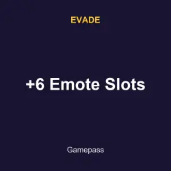 +6 Emote Slots | Evade | Evade