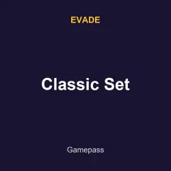 Classic Set | Evade | Evade