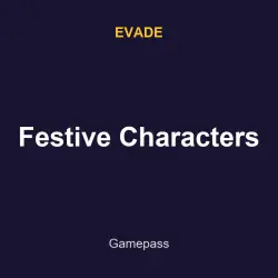 Festive Characters | Evade | Evade