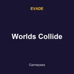 Worlds Collide | Evade | Evade
