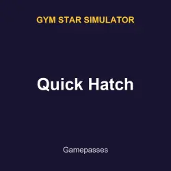 Quick Hatch | Gym star simulator | Gym star simulator