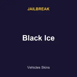 Black Ice | Jailbreak | Jailbreak