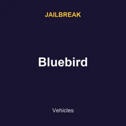 Bluebird | Jailbreak | Jailbreak