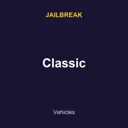 Classic | Jailbreak | Jailbreak