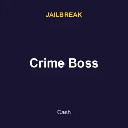 Crime Boss | Jailbreak | Jailbreak