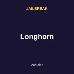 Longhorn | Jailbreak | Jailbreak