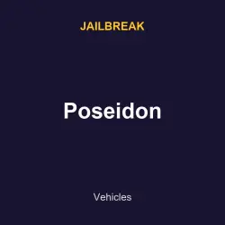 Poseidon | Jailbreak | Jailbreak