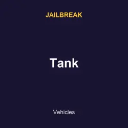 Tank | Jailbreak | Jailbreak