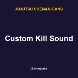Custom Kill Sound | Jujutsu shenanigans | Jujutsu shenanigans