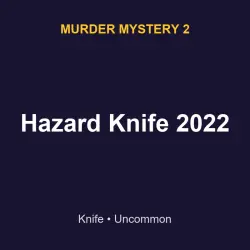 Hazard Knife 2022 | MM2 | Murder Mystery 2 — Roblox, лот №217500