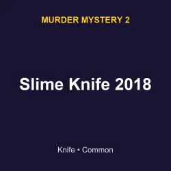 Slime Knife 2018 | MM2 | Murder Mystery 2 — Roblox, лот №217534