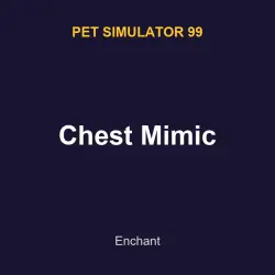 Chest Mimic | PS99 | Pet Simulator 99