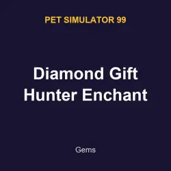 Diamond Gift Hunter Enchant | PS99 | Pet Simulator 99