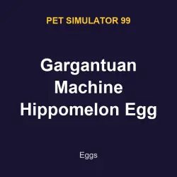 Gargantuan Machine Hippomelon Egg | PS99 | Pet Simulator 99