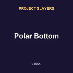 Polar Bottom | Project slayers | Project slayers