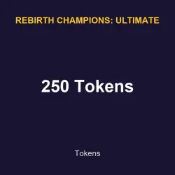 250 Tokens | Rebirth champions: ultimate | Rebirth champions: ultimate