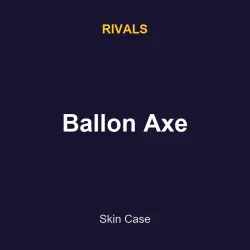 Ballon Axe | Rivals | Rivals