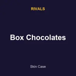 Box Chocolates | Rivals | Rivals