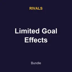 Limited Goal Effects | Rivals | Rivals