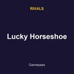 Lucky Horseshoe | Rivals | Rivals