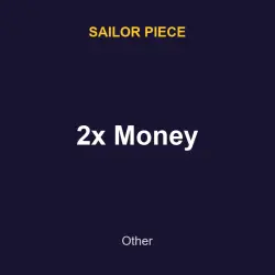 2x Money | SP | Sailor Piece