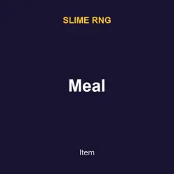 Meal | Slime rng | Slime rng