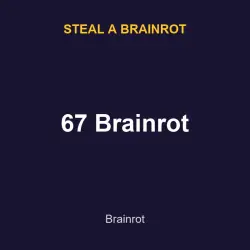 67 Brainrot | SAB | Steal a Brainrot — Roblox, лот №217575